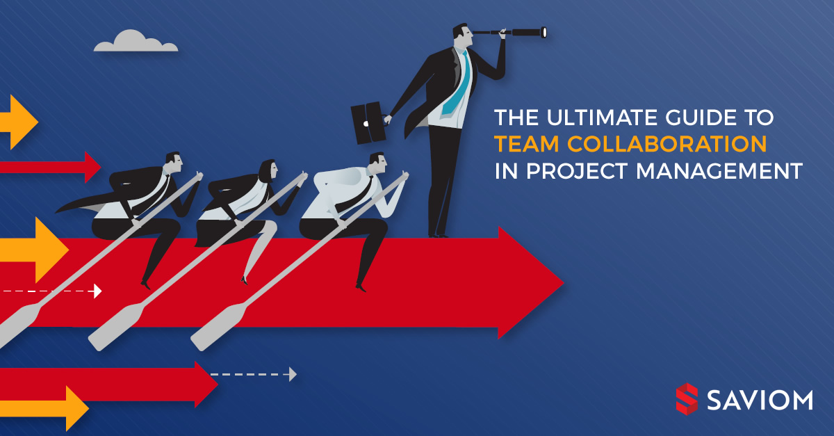 The Ultimate Guide To Team Collaboration In Project Management