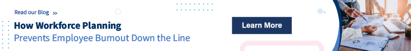 Proper workforce planning prevents employee burnout 