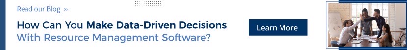 Make Data-Driven Decisions With Resource Management Software