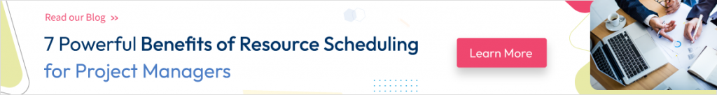 Benefits of resource scheduling