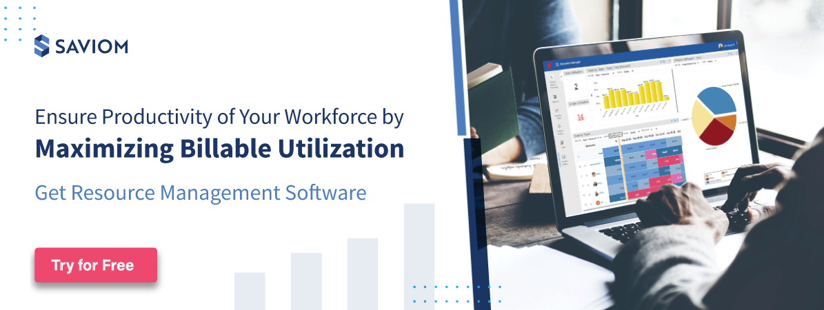 Ensure Productivity of Your Workforce by Maximizing Billable Utilization