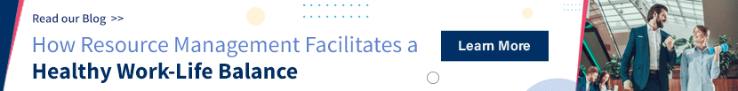 Resource Management facilitates a Healthy Work-Life Balance