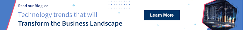 Technology trends that will Transform the Business Landscape