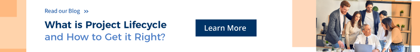 What is Project Lifecycle and How to Get it Right?
