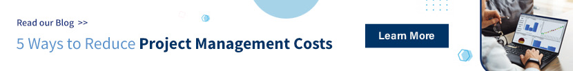 Reduce Project Management Costs in 5 Ways
