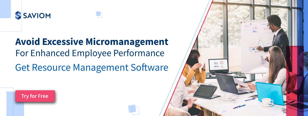 Avoid Excessive Micromanagement For Enhanced Employees Performance 