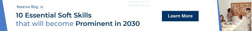 essential soft skills that will be prominent in 2030