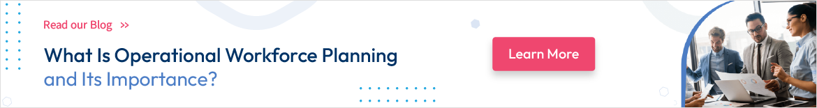 Importance of operational workforce planning 