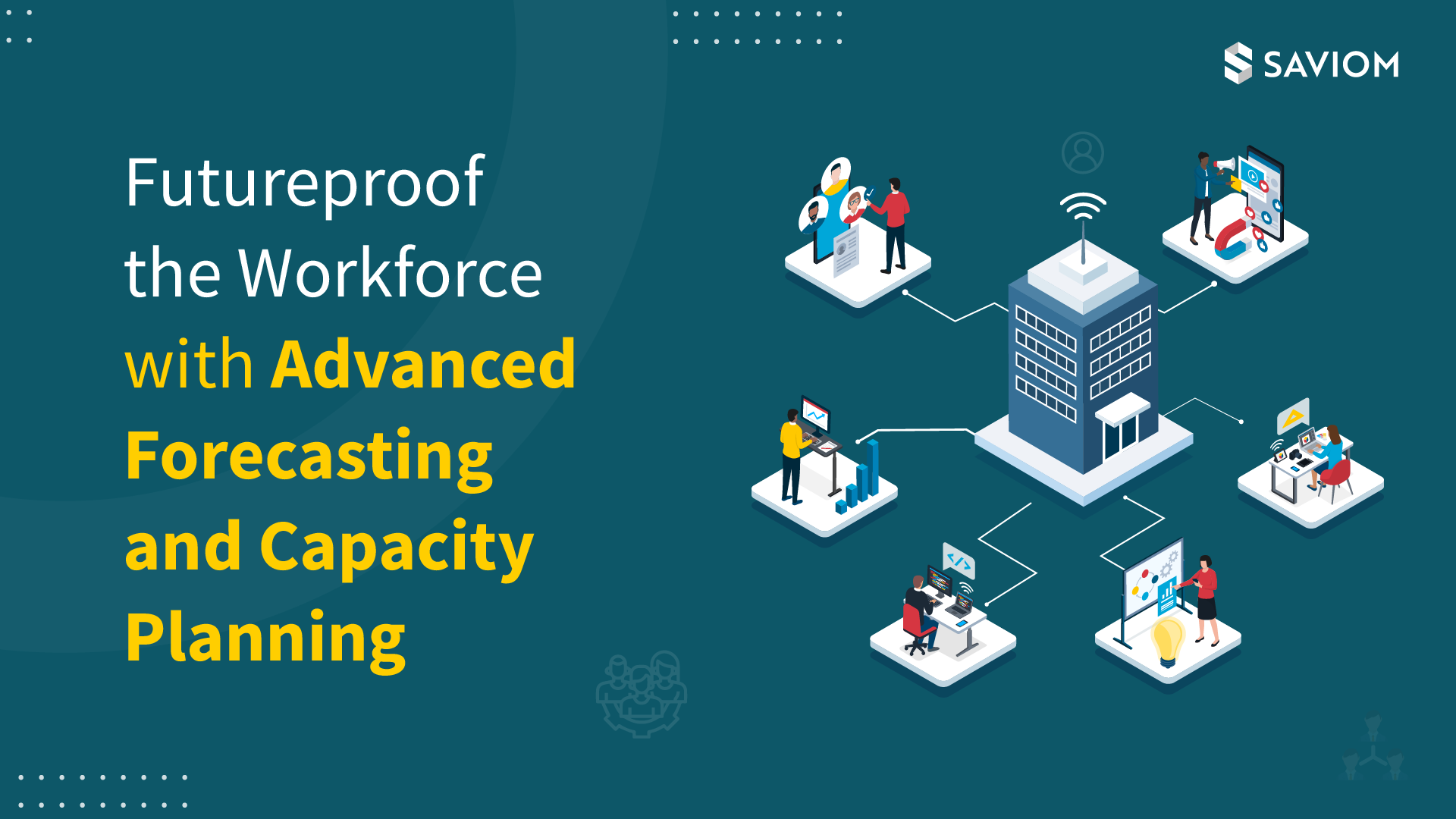 Futureproof the Workforce with Advanced Forecasting and Capacity Planning