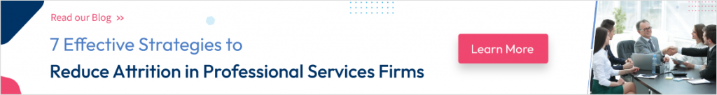 Reducing attrition in professional services firms