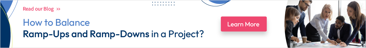 Manage ramp-up and ramp down in a project 