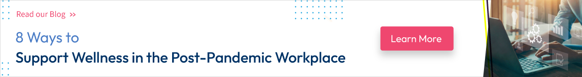 ways support wellness post-pandemic workplace