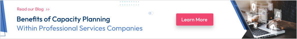 The Advantages of Capacity Planning in Professional Services Firms