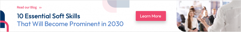 Soft Skills That Will Become Prominent in 2030