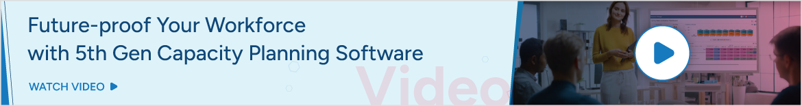 Future-Proof Your Workforce with 5th Gen Capacity Planning Software