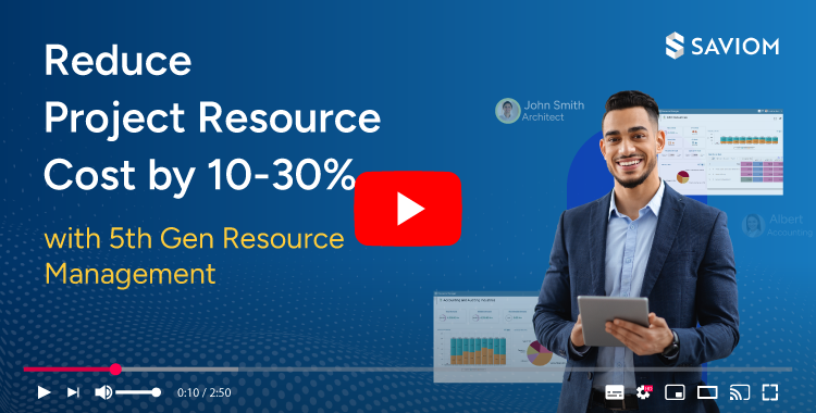 Banner displaying how SAVIOM’s 5th gen resource management solution reduces project resource cost by 10 to 30%.