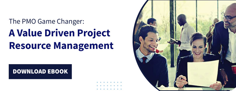 The PMO Game Changer: A Value Driven Project Resource Management